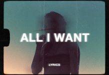 All I Want Lyrics – Kodaline All I Want Lyrics – Kodaline